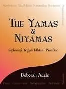 Kartonierter Einband The Yamas & Niyamas von Deborah Adele
