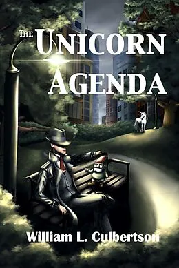E-Book (epub) The Unicorn Agenda von William L Culbertson