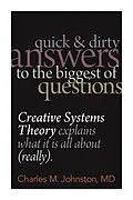 E-Book (epub) Quick and Dirty Answers to the Biggest of Questions von Charles M. Johnston MD