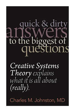E-Book (epub) Quick and Dirty Answers to the Biggest of Questions von Charles M. Johnston MD