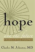 E-Book (epub) Hope and the Future von Charles M. Johnston MD