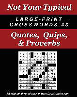Kartonierter Einband Not Your Typical Large-Print Crosswords #3 - Quotes, Quips, & Proverbs von Dave Straube