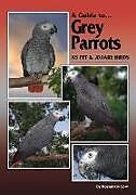 Couverture cartonnée Grey Parrots as Pets and Aviary Birds de Rosmary Low