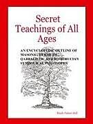Kartonierter Einband (Kt) Secret Teachings of All Ages von Manly Palmer Hall