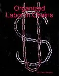 E-Book (epub) Organized Labor in Chains von David Shapiro