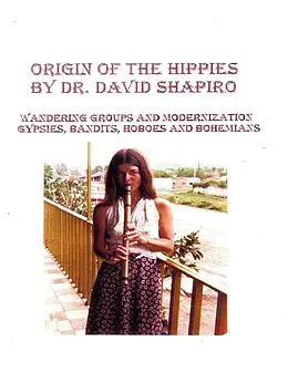 E-Book (epub) Origin of the Hippies - Wandering Groups and Modernization - Gypsies, Bandits, Hoboes and Bohemians von David Shapiro