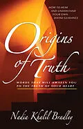 E-Book (epub) Origins of Truth von Nadia Khalil Bradley