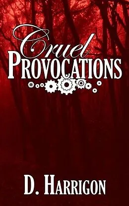 E-Book (epub) Cruel Provocations von D. Harrigon