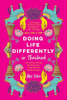 eBook (epub) Doing Life Differently in Thailand de Mel Pike