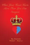 E-Book (epub) When your heart hurts more than you can imagine von Daniela Winter - Marici