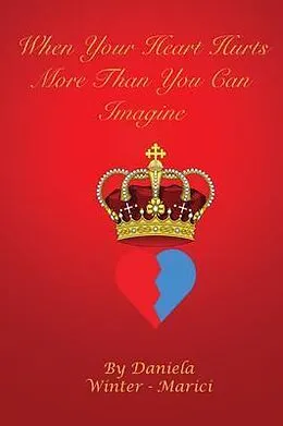 E-Book (epub) When your heart hurts more than you can imagine von Daniela Winter - Marici