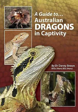 ePUB Guide to Australian Dragons in Captivity von Danny Brown