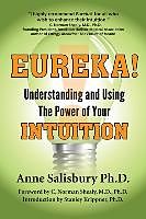 Couverture cartonnée Eureka! Understanding and Using the Power of Your Intuition de Anne Salisbury