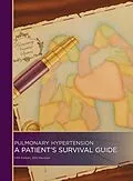 E-Book (epub) Pulmonary Hypertension: A Patient's Survival Guide von Gail Boyer Hayes