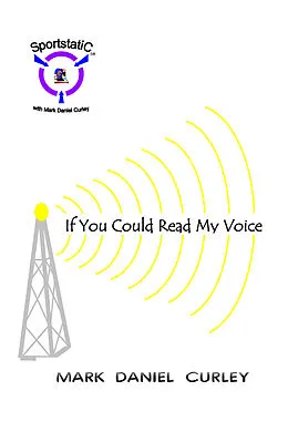 E-Book (epub) If You Could Read My Voice von Mark Daniel Curley
