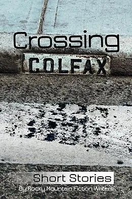 E-Book (epub) Crossing Colfax von Linda Berry, Warren Hammond, Martha Husain