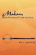 Makam: Modal Practice In Turkish Art Music