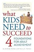 E-Book (epub) What Kids Need to Succeed: Four Foundations of Adult Achievement von Andrea Patten