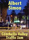 E-Book (epub) Coachella Valley Traffic Jam: A Henry Wright Mystery (Henry Wright Mysteries, #5) von Albert Simon