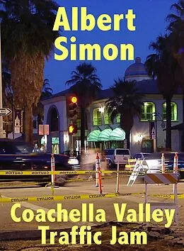E-Book (epub) Coachella Valley Traffic Jam: A Henry Wright Mystery (Henry Wright Mysteries, #5) von Albert Simon