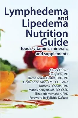 E-Book (epub) Lymphedema and Lipedema Nutrition Guide von Chuck Ehrlich, Emily Iker, Karen Louise Herbst