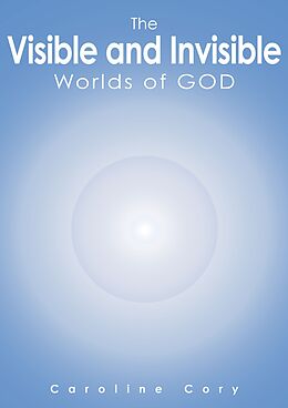 eBook (epub) Visible and Invisible Worlds of God de Caroline Cory