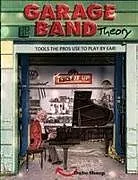 Kartonierter Einband Garage Band Theory von Duke Sharp