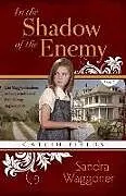 Kartonierter Einband In the Shadow of the Enemy von Sandra Waggoner