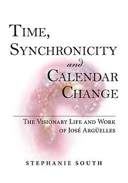 E-Book (epub) Time, Synchronicity and Calendar Change von Stephanie South