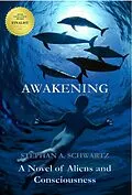 E-Book (epub) Awakening - A Novel of Aliens and Consciousness von Stephan A. Schwartz