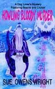 Kartonierter Einband Howling Bloody Murder von Sue Owens Wright