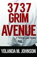 E-Book (epub) 3737 Grim Avenue (A Detective Tommie Lane Mystery, #2) von Yolanda M. Johnson
