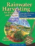 Kartonierter Einband Rainwater Harvesting for Drylands and Beyond, Volume 2, 2nd Edition von Brad Lancaster