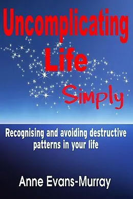 ePUB Uncomplicating Life, Simply von Anne Evans-Murray