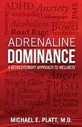 E-Book (epub) Adrenaline Dominance von Michael E. Platt
