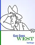 E-Book (epub) Gus Goes West von Ted Ringer