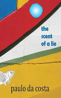E-Book (epub) The Scent of a Lie von Paulo Da Costa