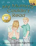 E-Book (epub) My Mummy Couldn't Read von Carey Rigby-Wilcox