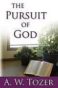 Kartonierter Einband The Pursuit of God von A. W. Tozer