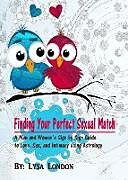 Kartonierter Einband Finding Your Perfect Sexual Match von Lysa London