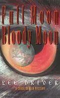 E-Book (epub) Full Moon Bloody Moon (Chase Dagger, #2) von Lee Driver