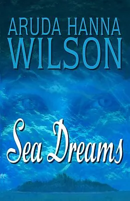 E-Book (epub) Sea Dreams von Aruda Hanna Wilson