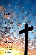 E-Book (epub) Gate at the Valley of Decision von Stephanie Jeanette Bradley