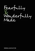 E-Book (epub) Fearfully & Wonderfully Made von Randall Loy M. D.
