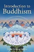 Fester Einband Introduction to Buddhism: An Explanation of the Buddhist Way of Life von Geshe Kelsang Gyatso