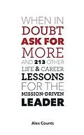E-Book (epub) When in Doubt, Ask for More von Alex Counts