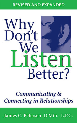 E-Book (epub) Why Don't We Listen Better? von James C. Petersen D. MIn. L. P. C.