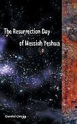 Fester Einband The Resurrection Day of Messiah von Daniel R Gregg