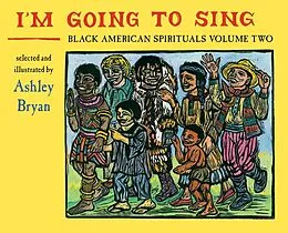 E-Book (pdf) I'm Going to Sing, Black American Spirituals, Volume Two von Ashley Bryan