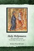 E-Book (epub) Holy Helpmates: Successful Male Female Partnerships Through the Ages (My Secret is Mine, #2) von Kristen West McGuire